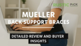 Mueller Back Support Braces – Detailed Review and Buyer Insights